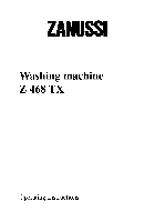 Machine à laver Zanussi Z468TX Utilisation et d'entretien